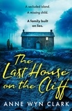Anne Wyn Clark - The Last House on the Cliff.