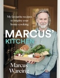 Marcus Wareing - Marcus’ Kitchen - My favourite recipes to inspire your home-cooking.