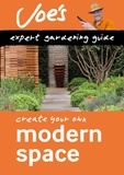 Joe Swift - Modern Space - Beginner’s guide to designing your garden.