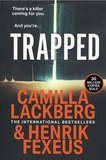 Camilla Läckberg et Henrik Fexeus - Trapped.