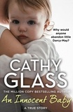 Cathy Glass - An Innocent Baby - Why would anyone abandon little Darcy-May?.