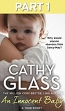 Cathy Glass - An Innocent Baby: Part 1 of 3 - Why would anyone abandon little Darcy-May?.