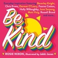 Rosie Nixon - Be Kind.