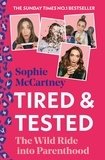 Sophie McCartney - Tired and Tested - The Wild Ride Into Parenthood.