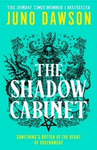 Juno Dawson - The Shadow Cabinet.