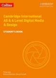 Philip Veal et Steven Forsyth - Cambridge International AS &amp; A Level Digital Media and Design Student’s Book.