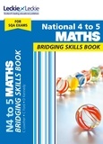 Craig Lowther et Clare Ford - National 4 to 5 Maths Bridging Skills Book - Prepare for National 5 Maths SQA Exams.