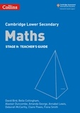 David Bird et Belle Cottingham - Lower Secondary Maths Teacher’s Guide: Stage 9.