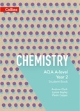 Lynne Bayley et Andrew Clark - AQA A Level Chemistry Year 2 Student Book.