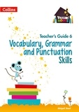 Abigail Steel - Vocabulary, Grammar and Punctuation Skills Teacher’s Guide 6.