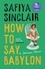 Safiya Sinclair - How To Say Babylon - A Jamaican Memoir.