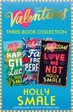 Holly Smale - The Valentines 3-Book Collection - Happy Girl Lucky, Far From Perfect, Love Me Not.
