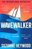 Suzanne Heywood - Wavewalker - A Memoir of Breaking Free.