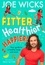 Joe Wicks et Steve Cole - Fitter, Healthier, Happier! - Your guide to a healthy body and mind.