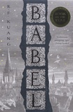 Rebecca F. Kuang - Babel - Or the necessity of violence, an Arcane History of the Oxford Translator's Revolution.