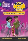 Carol Mitchell et Alan Brown - Kay and Aiden – The Stolen Trumpet - Band 05/Green.