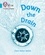 Clare Helen Welsh - Down the Drain - Band 07/Turquoise.