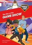 Chris Callaghan et Amit Tayal - Shinoy and the Chaos Crew: The Day of the Game Show - Band 10/White.