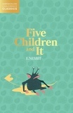 E. Nesbit - Five Children and It.