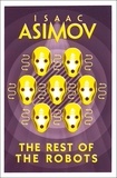 Isaac Asimov - The Rest of the Robots.