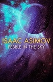 Isaac Asimov - Pebble in the Sky.