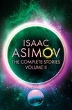 Isaac Asimov - The Complete Stories Volume II.