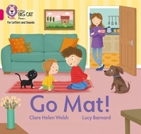 Clare Helen Welsh et Lucy Barnard - Go Mat! - Band 01B/Pink B.