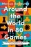 Marcus Du Sautoy - Around the World in 80 Games - A mathematician unlocks the secrets of the greatest games.