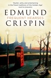 Edmund Crispin - Frequent Hearses.