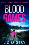Liz Mistry - Blood Games.