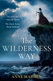 Anne Madden - The Wilderness Way.
