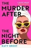 Katy Brent - The murder after the night before.