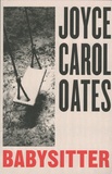 Joyce Carol Oates - Babysitter.