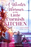 Jane Linfoot - A Winter Warmer at the Little Cornish Kitchen.