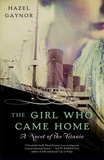 Hazel Gaynor - The Girl Who Came Home.