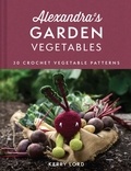 Kerry Lord - Alexandra's Garden Vegetables - 30 Crochet Vegetable Patterns.