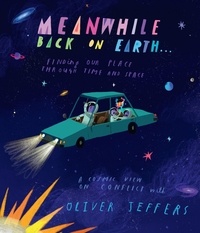 Oliver Jeffers - Meanwhile Back on Earth.