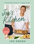 Joe Swash - Joe’s Kitchen - Homemade meals for a happy family.