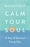Richard Daly - Calm Your Soul - A Year of Spiritual Tranquillity.