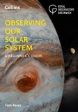 Tom Kerss - Observing our Solar System - A beginner’s guide.