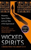 Tony Medawar - Wicked Spirits - Mysteries, Spine Chillers and Lost Tales of the Supernatural.