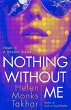 Helen Monks Takhar - Nothing Without Me.