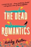 Ashley Poston - The Dead Romantics.