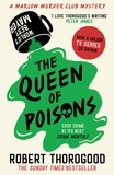 Robert Thorogood - The Queen of Poisons.