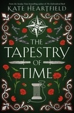 Kate Heartfield - The Tapestry of Time.