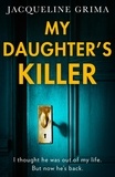 Jacqueline Grima - My Daughter’s Killer.