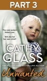 Cathy Glass - Unwanted: Part 3 of 3 - The care system failed Lara. Will she fail her own child?.
