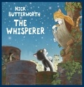 Nick Butterworth - The Whisperer.