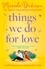 Miranda Dickinson - Things We Do for Love.
