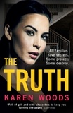 Karen Woods - The Truth - All families have secrets. Some protect. Some destroy..